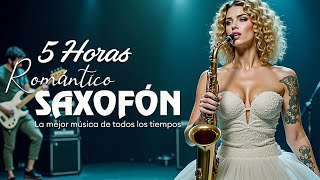 Las 200 melodías más bellas de la historia del saxofón  Música relajante y romántica 🎷 [upl. by Okemak]