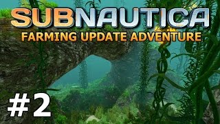 Subnautica Farming Update  Scrounging Around  PART 2 [upl. by Marlette308]