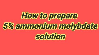 How to prepare 5 ammonium molybdate  How to prepare ammonium molybdate solution [upl. by Ambert]