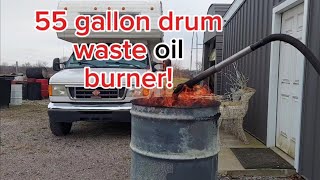 DIY 55gallon drum waste oil burner Prototype testing [upl. by Channing]