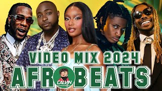 AFROBEATS VIDEO MIX 2024  AMAPIANO 2024  NAIJA 2024  BURNA BOY  AYRA STARR  ASAKE  REMA [upl. by Mallis]