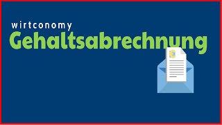 Lohn und Gehaltsabrechnung einfach erklärt  Überblick der einzelnen Positionen  wirtconomy [upl. by Lotson]