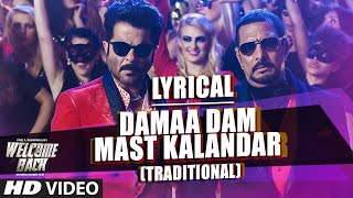 Damaa Dam Mast Kalandar Traditional Song with LYRICS  Mika Yo Yo Honey Singh  Welcome Back [upl. by Neeven]