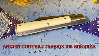 ANCIEN COUTEAU TARBAIS 108 GIRODIAS THIERS [upl. by Broeker333]