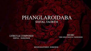 PHANGLAROIDABA  SHITAL TAOREM  OFFICIAL AUDIO [upl. by Leta972]