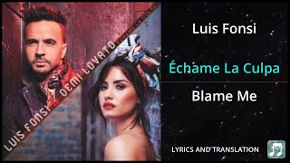 Luis Fonsi  Échame La Culpa Lyrics English Translation  ft Demi Lovato  Dual Lyrics English [upl. by Llahsram]