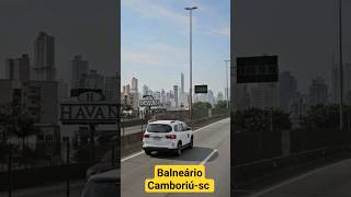 BALNEÁRIO CAMBORIÚSC shortsviral santacatarina br101 [upl. by Dyun914]