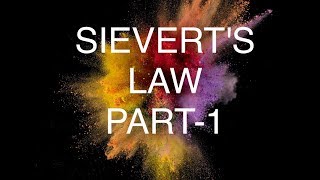 SIEVERTS LAW PART1 [upl. by Htennek]