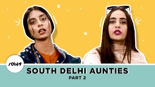 iDiva  Types Of South Delhi Aunties Part 2  Things South Delhi Aunties Say [upl. by Sorodoeht]