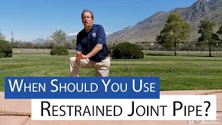 When Should You Use Restrained Joint Pipe [upl. by Newfeld]