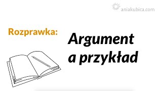 Rozprawka  argument a przykład [upl. by Demetris]