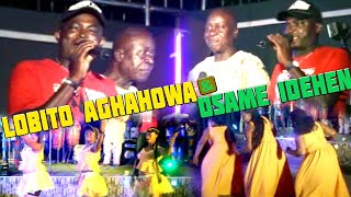 LOBITO AGHAHOWA x OSAMEDE IDEHEN  OKUTA LATEST BENIN MUSIC LIVE ON STAGE [upl. by Naitsabas564]