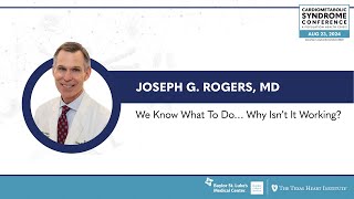 Joseph G Rogers MD  We Know What to doWhy isnt it Working [upl. by Ambler361]