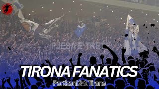 Tirona Fanatics  Paraqitja në derbi [upl. by Ahsaetal]