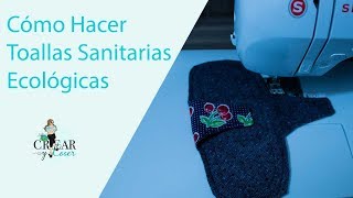 Cómo Hacer Toallas Sanitarias Ecológicas [upl. by Pavier]