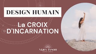 La croix dincarnation  Design Humain [upl. by Ginsberg]