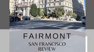 Fairmont San Francisco Review [upl. by Renaxela229]