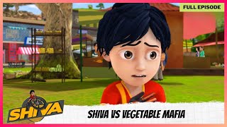 Shiva  शिवा  Full Episode  Shiva Vs Vegetable Mafia [upl. by Noemys]