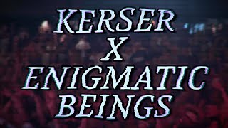 KERSER x ENIGMATIC BEINGS  DREAMS remix prod DIGGAH [upl. by Kazimir]