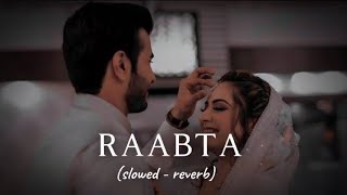 Raabta  Arijit Singh  Slowed  Reverb Use Headphones 🎧🎧 [upl. by Ikcaj]