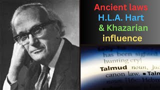 Ancient laws H L A Hart and the Khazarian influence [upl. by Adnima]