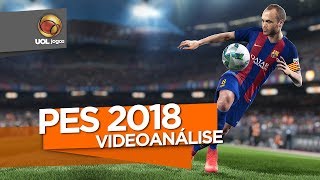 Análise Com jogabilidade imbatível PES 2018 repete acertos e erros do passado [upl. by Tsew]