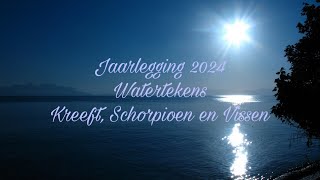 Jaarlegging 2024 voor de watertekens Kreeft Schorpioen en Vissen ♋♏♓ [upl. by Matt]