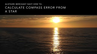 How To Calculate Compass Error by Azimuth of a Star [upl. by Lorry]