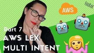 Multi intent bot with AWS Lex  Part 7  FooBar [upl. by Dugan]