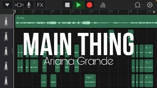 main thing  Ariana Grande tutorial [upl. by Enala]