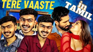 Tere Vaaste Tamil Version  Vicky Kaushal Sara Ali Khan  SSK [upl. by Lyssa307]