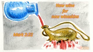 New wine for New wineskins [upl. by Beverle]