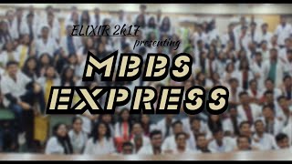 MBBS EXPRESS  ELIXIR  2017 BATCH [upl. by Acinorej]