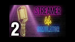 streamer life simulator part 2 [upl. by Olmsted]