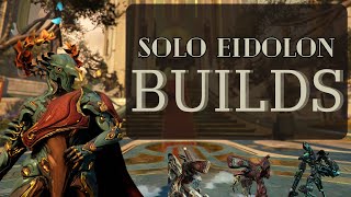 Solo Eidolon Builds Showcase  Warframe Speedrun [upl. by Ahsaten834]