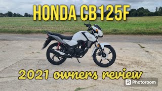 Honda CB125F  Shine 125 Ownership Review 2021  125cc Learner Legal Bike [upl. by Denn]