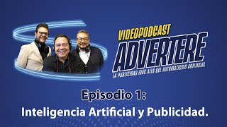 Advertere  Episodio 1 Inteligencia artificial y publicidad [upl. by Nalon]