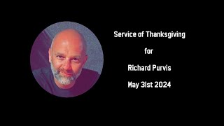 Requiem Mass of Richard Purvis [upl. by Assel]