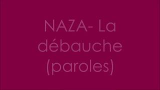 NAZA La débauche paroles [upl. by Myrwyn876]