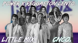 Little Mix CNCO  Power x Reggaetón Lento Studio Version The X Factor Final 2017 [upl. by Flessel]