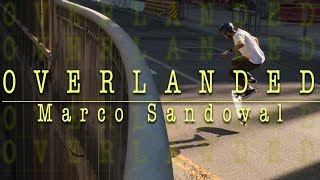 Loaded Boards  Overlanded with Marco Sandoval [upl. by Airamak]