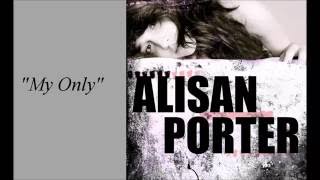 Alisan Porter  My Only [upl. by Edbert]