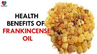 Health Benefits of Frankincense Oil  Health Sutra [upl. by Lebyram]