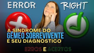 Sindrome do Gêmeo Sobrevivente e seu diagnóstico  Erros e acertos [upl. by Saibot331]