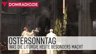 Ostersonntag – Was die Liturgie heute besonders macht [upl. by Dnomasor494]