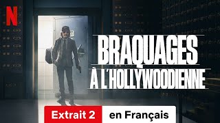 Braquages à lhollywoodienne Extrait 2  BandeAnnonce en Français  Netflix [upl. by Darra]