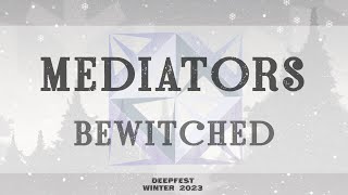 Mediators PIXY – Bewitched  DEEPFEST WINTER 2023 [upl. by Reppep]