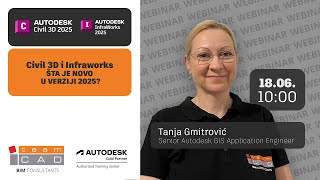 TeamCAD besplatni webinar Civil 3D 2025 i Infraworks 2025 Webinar  Šta je novo [upl. by Eerpud]