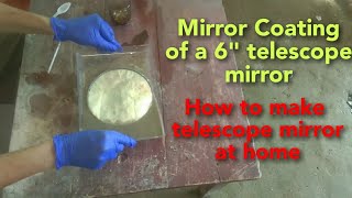 Mirror coating of my 6 inch telescope mirror  how to make a telescope mirror  silvering process [upl. by Nue]