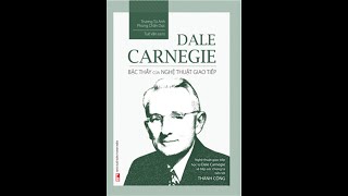 DALE CARNEGIE  BẬC THẦY CỦA NGHỆ THUẬT GIAO TIẾP [upl. by Anawk]